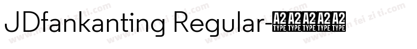 JDfankanting Regular字体转换